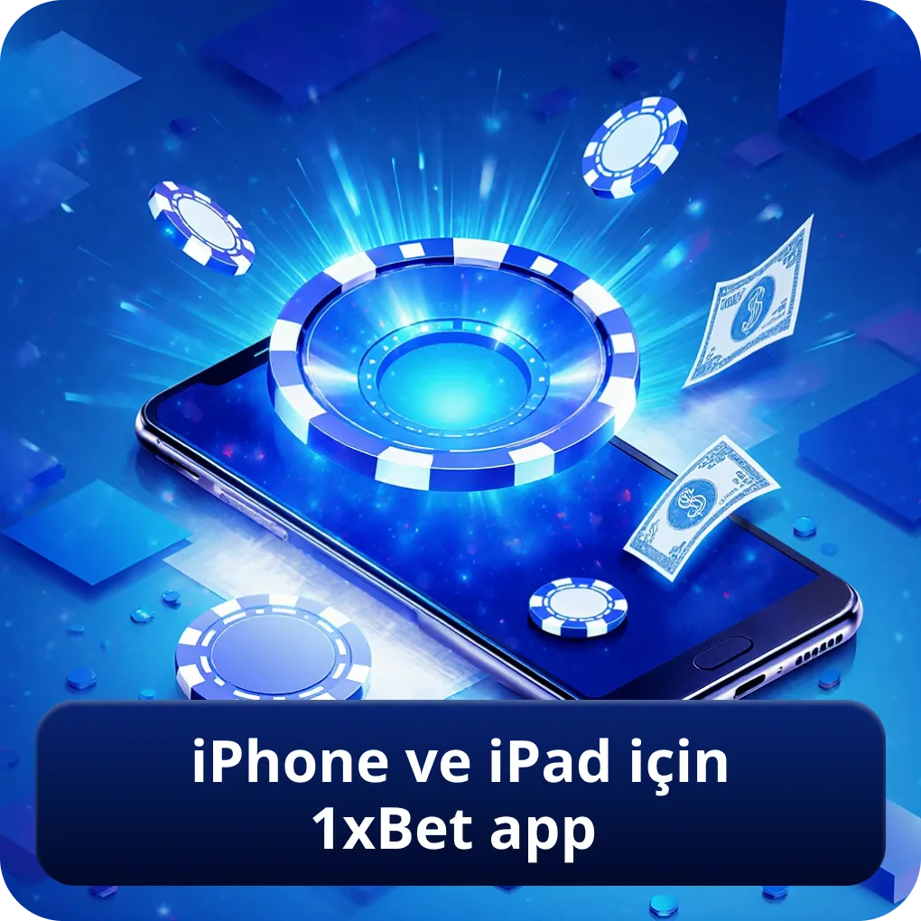 iPhone ve iPad İçin 1xBet App